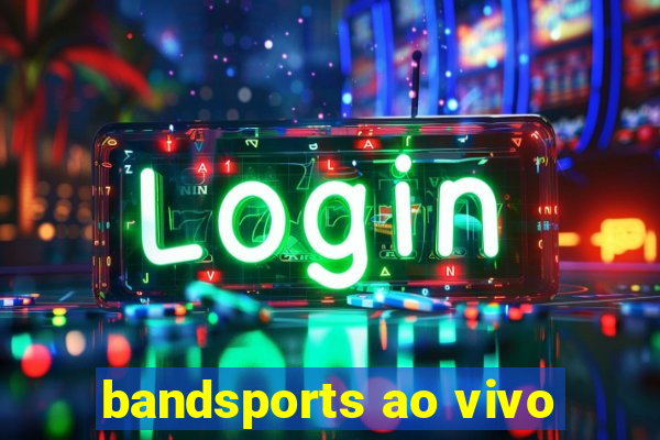 bandsports ao vivo